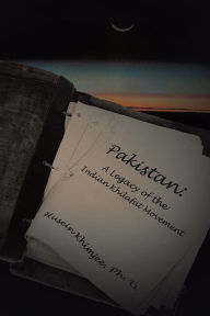Title: Pakistan: A Legacy of the Indian Khilafat Movement, Author: Husein Khimjee
