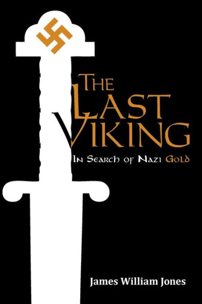 The Last Viking: Search of Nazi Gold