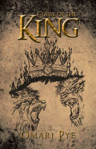 Title: Curse of the King, Author: Omari Pye
