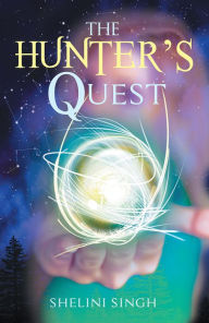 Title: The Hunter'S Quest, Author: Shelini Singh