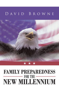 Title: Family Preparedness for the New Millennium, Author: David Browne