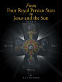 From Four Royal Persian Stars to Jesus and the Sun