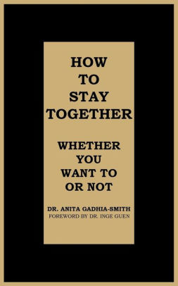 How to Stay Together: Whether You Want to or Not