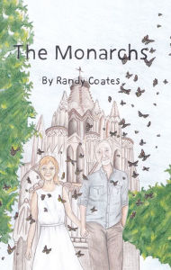 Title: The Monarchs, Author: Randy Coates