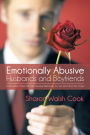 Emotionally Abusive Husbands and Boyfriends: Learn about Their Mentally Abusive Behavior So You Don't End Up Crazy!