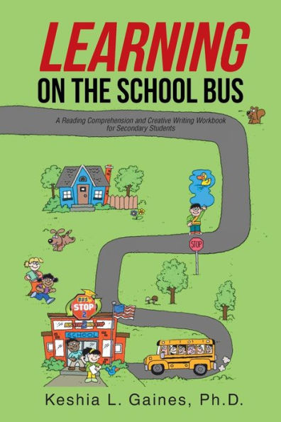 Learning on the School Bus: A Reading Comprehension and Creative Writing Workbook for Secondary Students