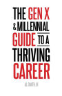 The Gen X and Millennial Guide to a Thriving Career