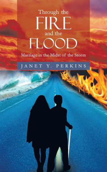 Through the Fire and the Flood: Marriage in the Midst of the Storm