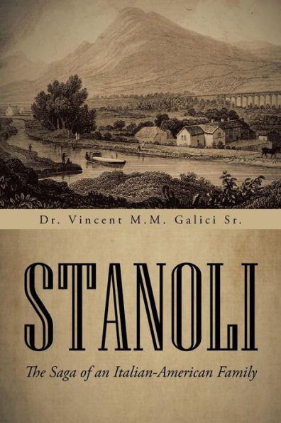 Stanoli: The Saga of an Italian-American Family