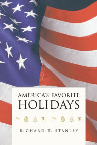 Title: America's Favorite Holidays, Author: Richard T. Stanley