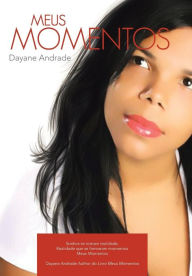 Title: Meus Momentos, Author: Dayane Andrade