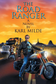 Title: The Road Ranger, Author: Karl Milde