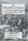 El Discurso Cubano: Los Estados Unidos Van a la Guerra Con Espana En 1898