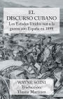 El discurso cubano: Los Estados Unidos van a la guerra con España en 1898