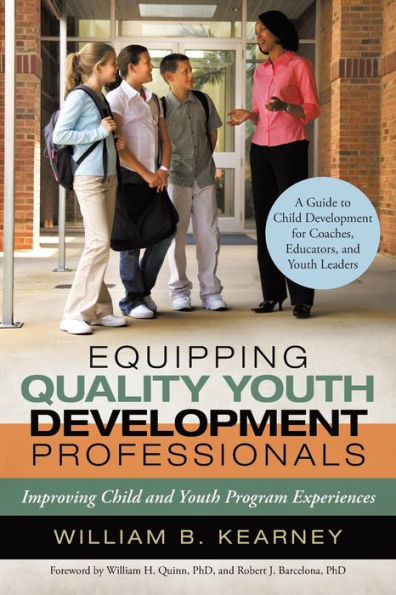 Equipping Quality Youth Development Professionals: Improving Child and Program Experiences