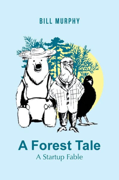 A Forest Tale: Startup Fable