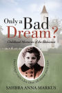 Only a Bad Dream?: Childhood Memories of the Holocaust