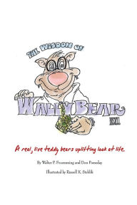 Title: The Wisdom of Wally Bear, Author: Walter P. Froemming & Don Pomeday