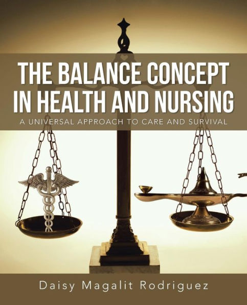 The Balance Concept Health and Nursing: A Universal Approach to Care Survival