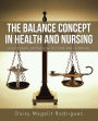 The Balance Concept in Health and Nursing: A Universal Approach to Care and Survival