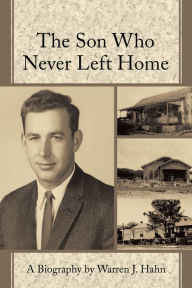 Title: The Son Who Never Left Home, Author: Warren J. Hahn