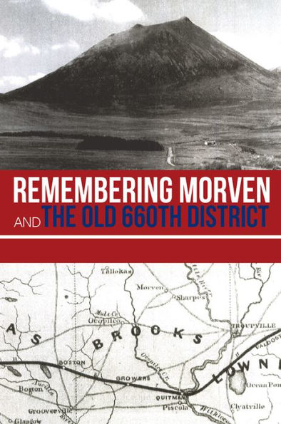 Remembering Morven and the Old 660th district