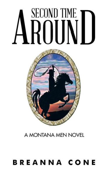 Second Time Around: A Montana Men Novel