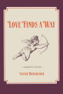 LOVE FINDS A WAY: A ROMANTIC NOVEL