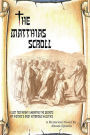 The Matthias Scroll: A Lost Testament Unearths the Secrets of History's Most Notorious Injustice