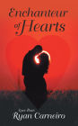 Enchanteur of Hearts: Love Poems
