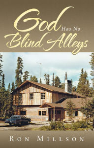 Title: God Has No Blind Alleys, Author: Ron Millson