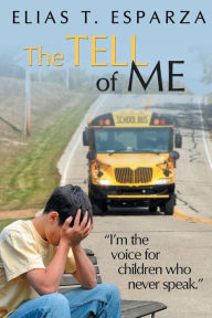 Title: The Tell of Me, Author: Elias T Esparza