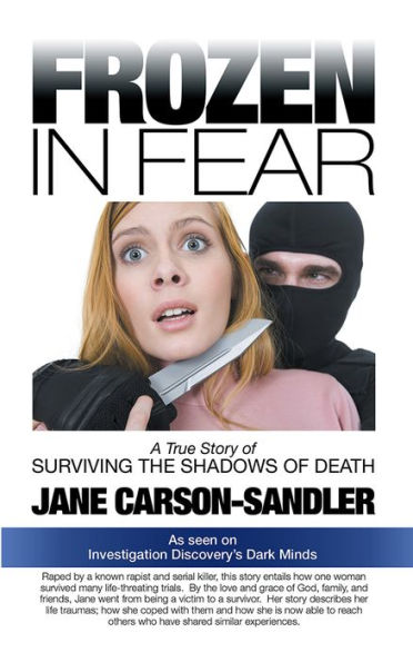 Frozen in Fear: A True Story of Surviving the Shadows of Death