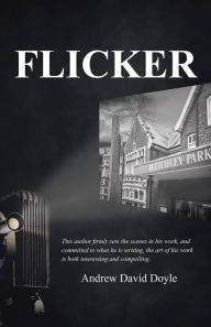 Title: FLICKER, Author: Andrew David Doyle