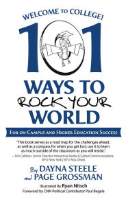 Title: Welcome to College!: 101 Ways to Rock Your World, Author: Dayna Steele