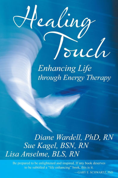 Healing Touch: Enhancing Life Through Energy Therapy