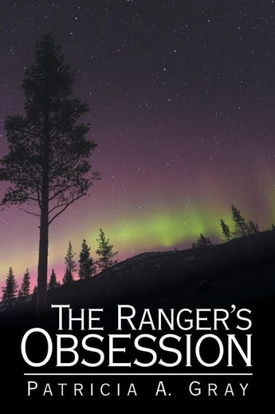 The Ranger's Obsession