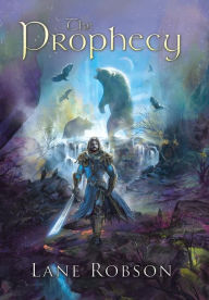 Title: The Prophecy, Author: Lane Robson