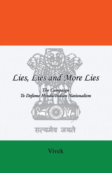 Lies, Lies and More Lies: The Campaign to Defame Hindu/Indian Nationalism