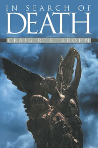 Title: In Search of Death, Author: Craig R. E. Krohn