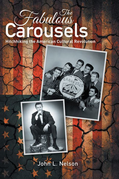 The Fabulous Carousels: Hitchhiking the American Cultural Revolution