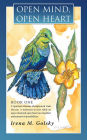 Open Mind, Open Heart: A Spiritual Manual; Metaphysical Vade Mecum. A testimony to how solely an open mind and open heart can manifest undreamed-of possibilities.