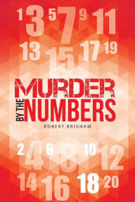 Title: Murder by the Numbers, Author: Robert Brigham