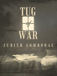 Title: Tug-of-War, Author: Judith Somborac