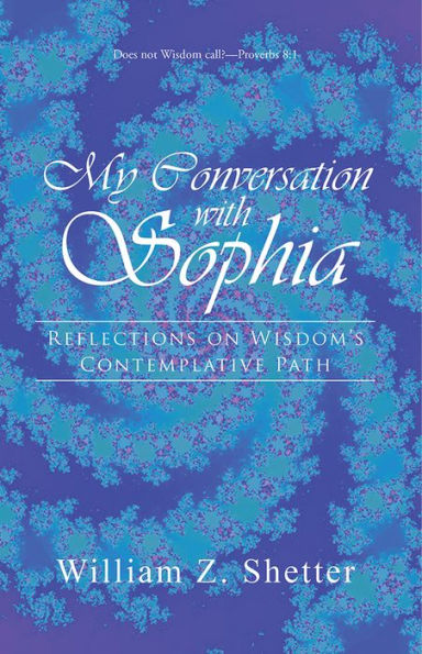 My Conversation with Sophia: Reflections on Wisdom's Contemplative Path