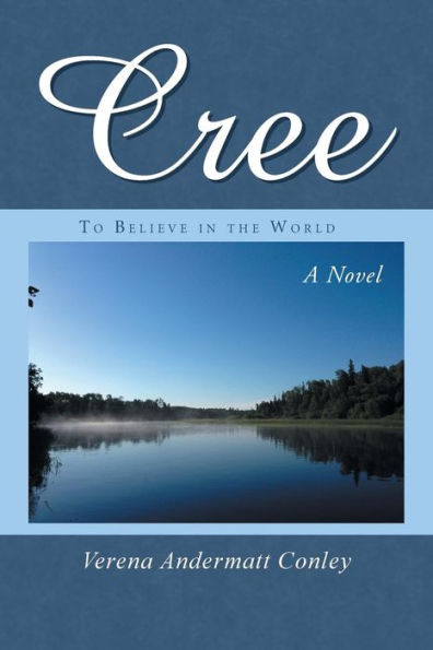 Cree: To Believe the World