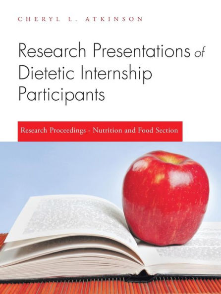 Research Presentations of Dietetic Internship Participants: Proceedings - Nutrition and Food Section