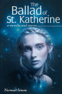 The Ballad of St. Katherine: a novella and stories