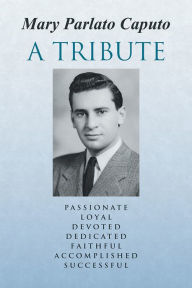 Title: A Tribute, Author: Mary Parlato Caputo