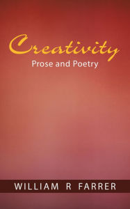 Title: Creativity, Author: William R Farrer